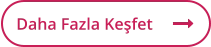 Daha Fazla Keşfet